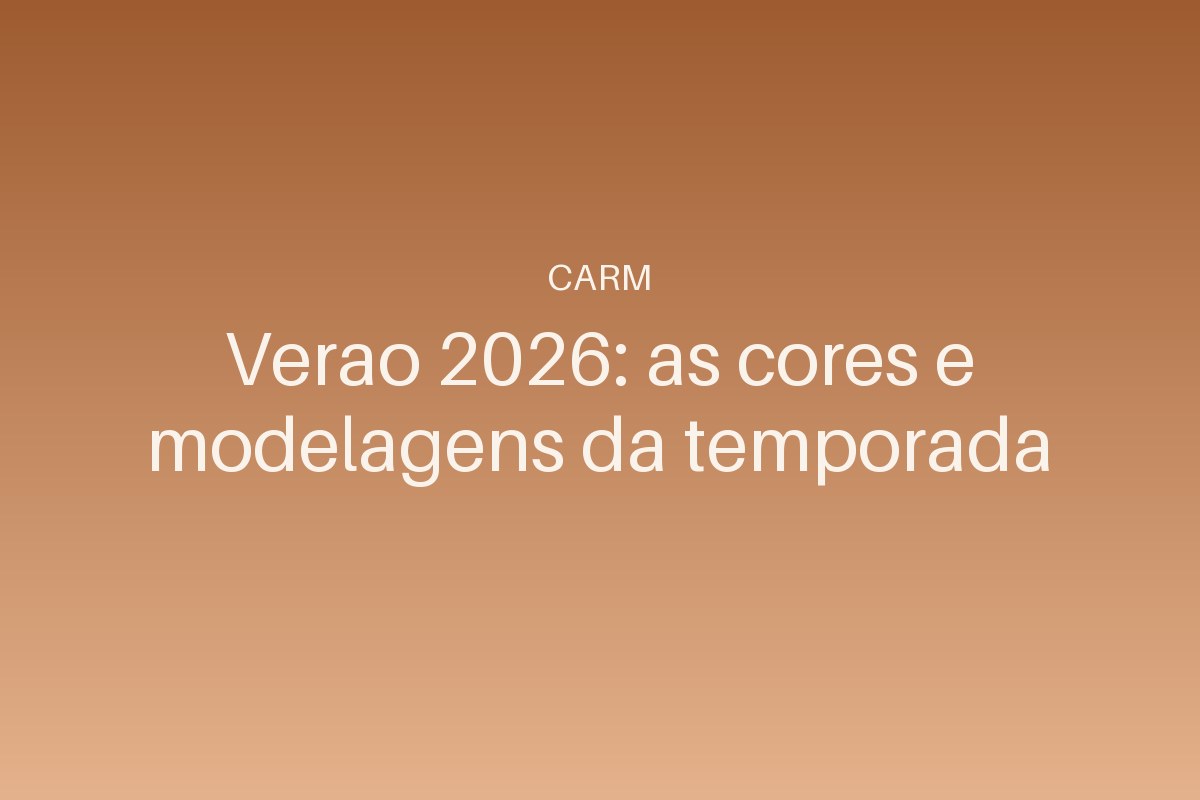 Verao 2026: as cores e modelagens da temporada